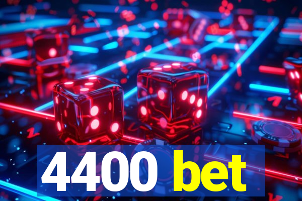 4400 bet